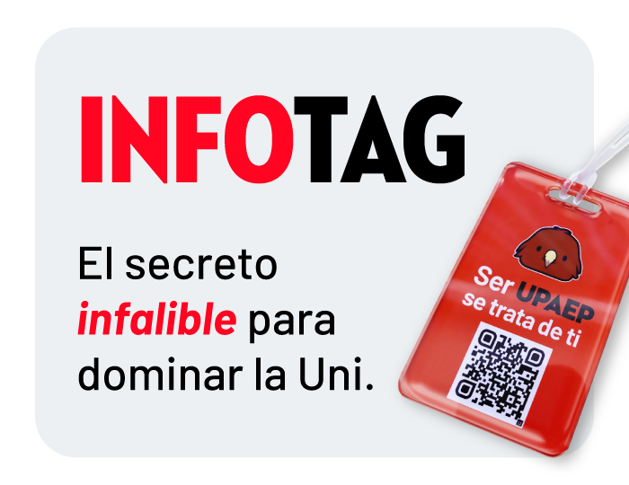 Infotag te prepara para iniciar tu vida universitaria con el pie derecho
